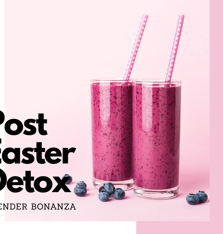 Post Easter detox