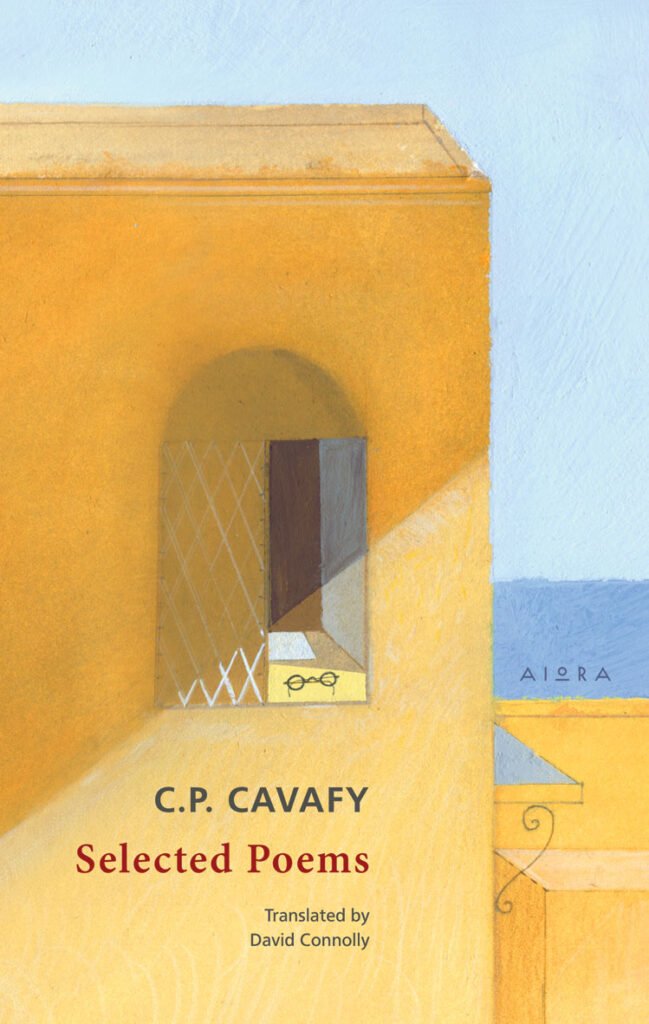 Selected Poems by C.P. Cavafy (trans. David Connolly)