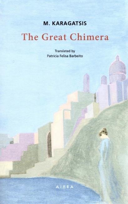 The Great Chimera by M. Karagatsis (trans. Barbeito Patricia Felisa)