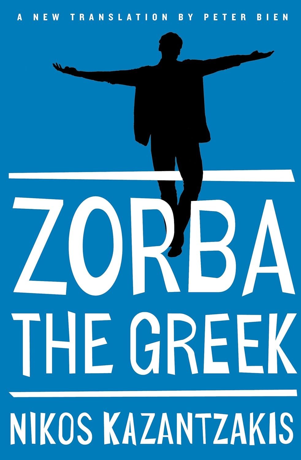 Zorba the Greek by Nikos Kazantzakis (trans. Peter Bien)